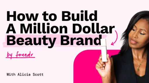 Alicia Scott - How To Build A Million Dolar Beauty Brand