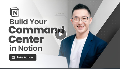 Jeff Su - Build Your Command Center in Notion