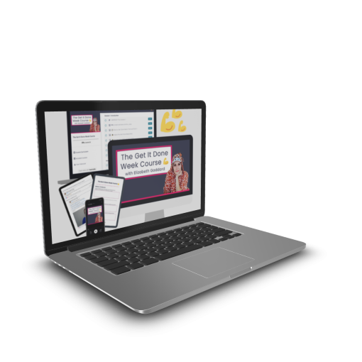 Elizabeth Goddard - The Get It Done Week Course