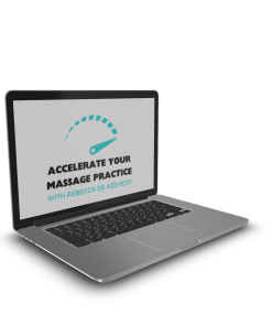 Rebecca De Azevedo - Accelerate Your Massage Practice