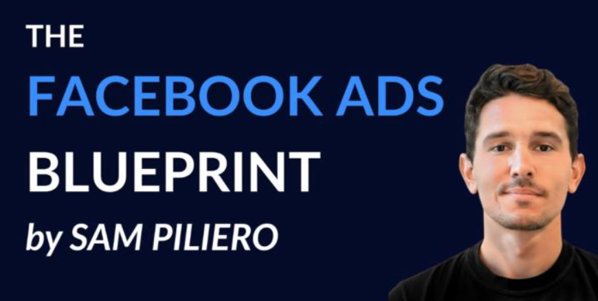 Sam Piliero - The Facebook Ads Blueprint